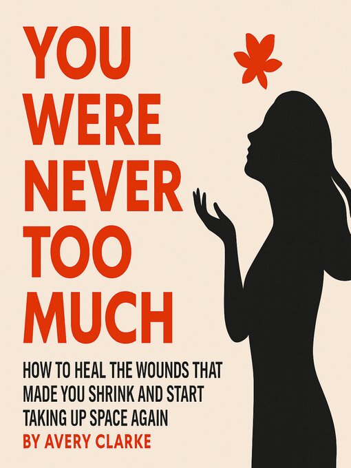 Title details for You Were Never Too Much by Avery Clarke - Wait list